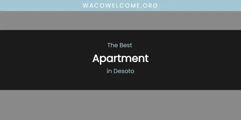 The Absolute Best Apartment in Desoto