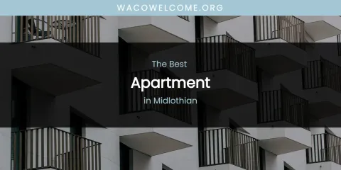Midlothian's Best Apartment