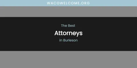 The Absolute Best Attorneys in Burleson