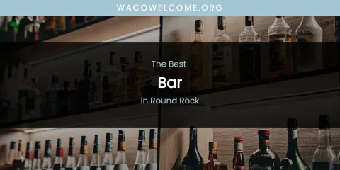 Round Rock's Best Bar