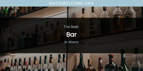 Waco's Best Bar