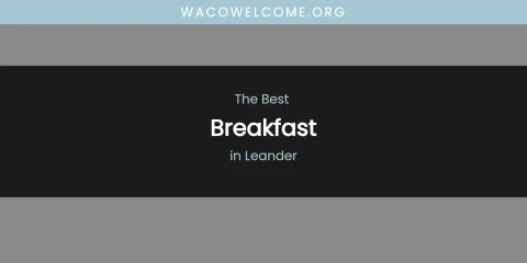 Leander's Best Breakfast