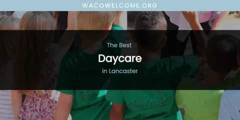 Lancaster's Best Daycare