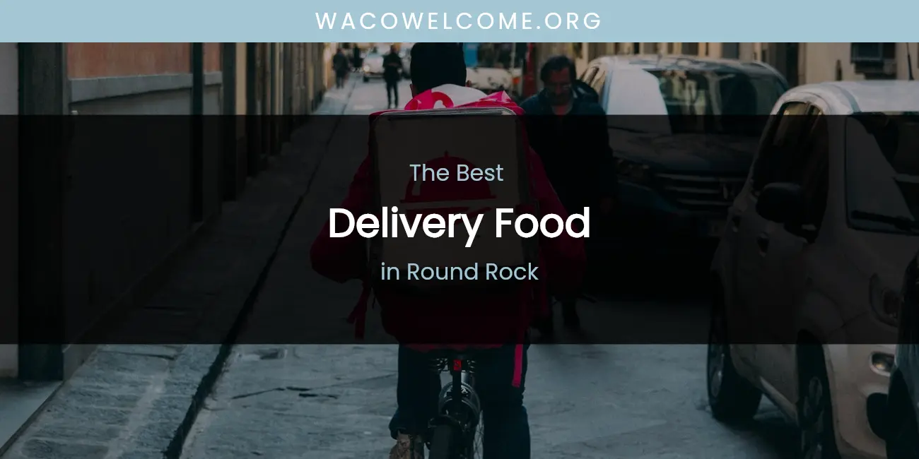 Round Rock's Best Delivery Food featured