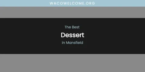 Mansfield's Best Dessert