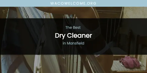 Mansfield's Best Dry Cleaner