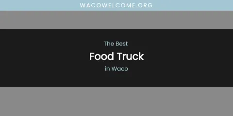 Waco's Best Food Truck