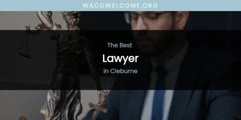 The Absolute Best Lawyer in Cleburne