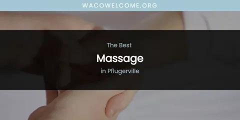 Pflugerville's Best Massage