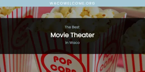 Waco's Best Movie Theater