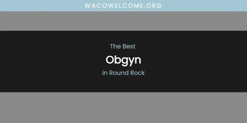 Round Rock's Best Obgyn