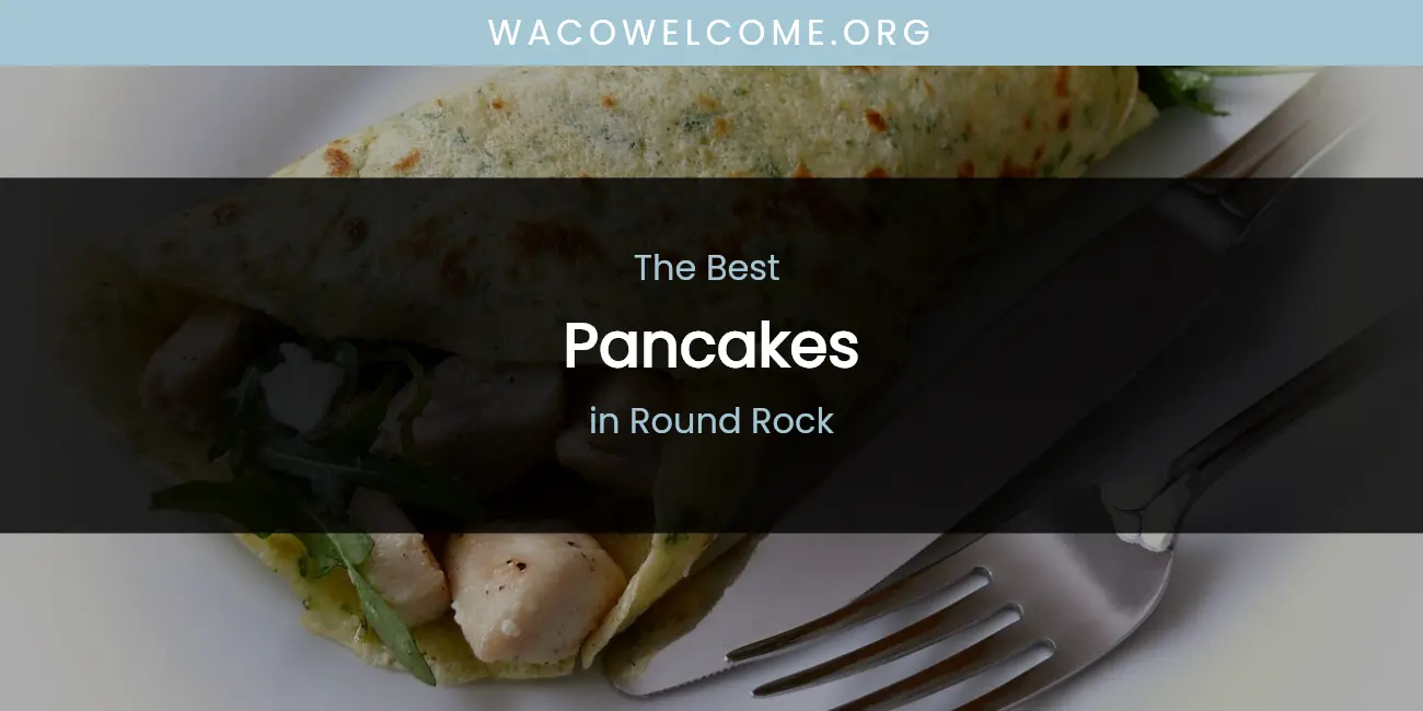 Round Rock's Best Pancakes featured