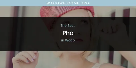 Waco's Best Pho