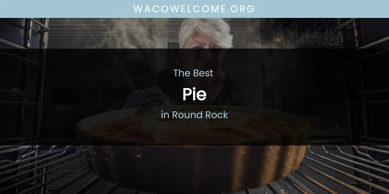 Round Rock's Best Pie featured