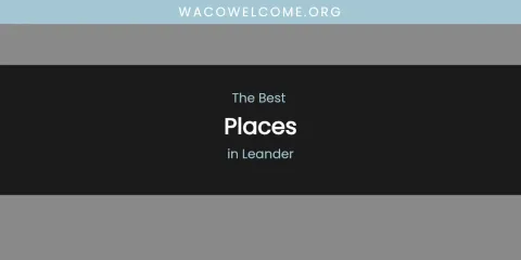 Leander's Best Places