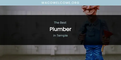 Temple's Best Plumber