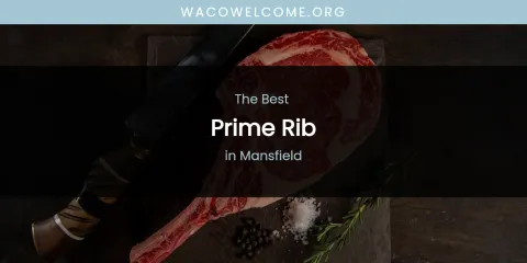 Mansfield's Best Prime Rib