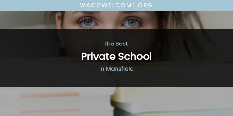 Mansfield's Best Private School