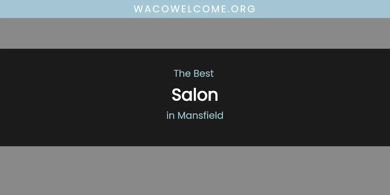 Mansfield's Best Salon featured