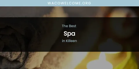 The Best Spa in Killeen List