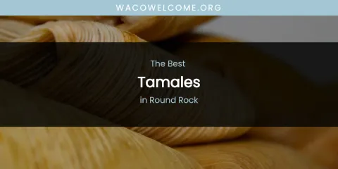 Round Rock's Best Tamales