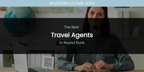 Round Rock's Best Travel Agents