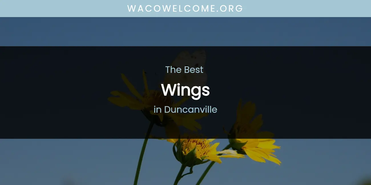The Absolute Best Wings in Duncanville featured